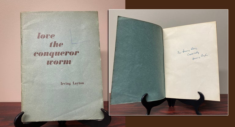 Item #33324 LOVE THE CONQUEROR WORM. Signed. Irving Layton