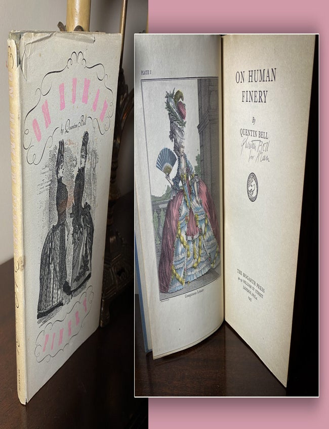 Item #33337 ON HUMAN FINERY. Signed and Inscribed. Quentin Bell