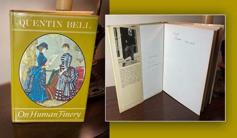 Item #33338 ON HUMAN FINERY. Signed and Inscribed. Quentin Bell