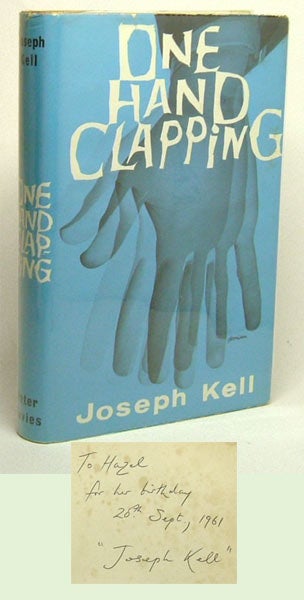 Item #33342 ONE HAND CLAPPING. Dedication Copy. Anthony as Joseph Kell Burgess, pseudonym