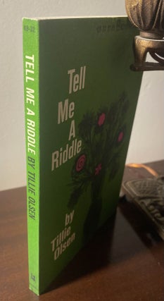 TELL ME A RIDDLE. Signed.