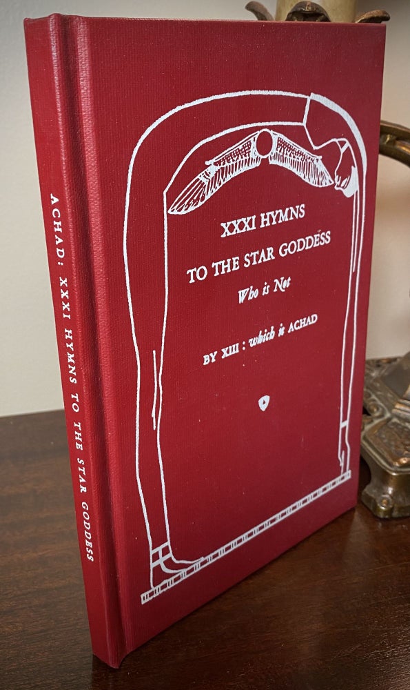 Item #33396 XXXI HYMNS TO THE STAR GODDESS WHO IS NOT. Frater Achad, Charles Stansfeld Jones