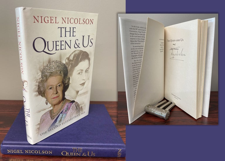 Item #33490 THE QUEEN AND US. Signed by Nigel Nicolson. Nigel Nicolson
