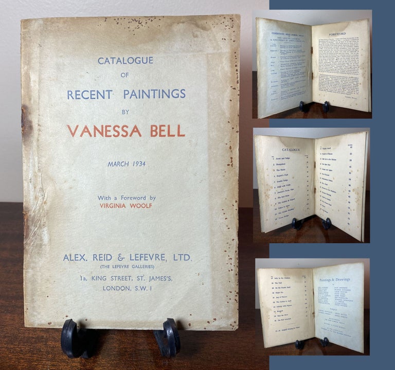 Item #33577 CATALOGUE OF RECENT PAINTINGS BY VANESSA BELL. Very Rare With a Foreword by Virginia Woolf. Virginia Woolf, Vanessa Bell.