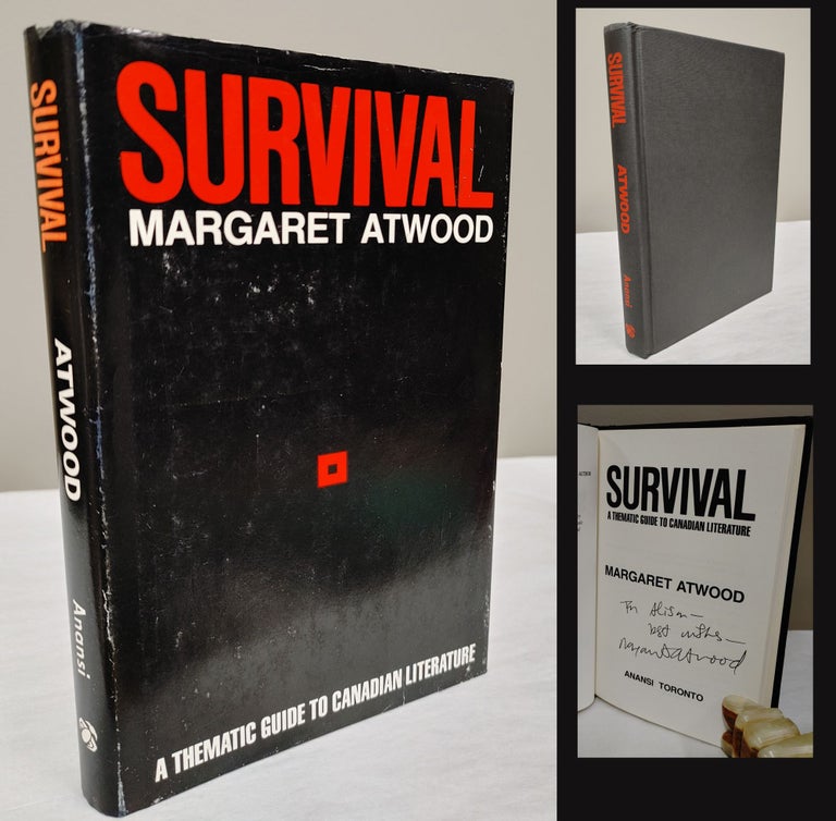 Item #33593 SURVIVAL. A THEMATIC GUIDE TO CANADIAN LITERATURE. Signed and Inscribed by Atwood....
