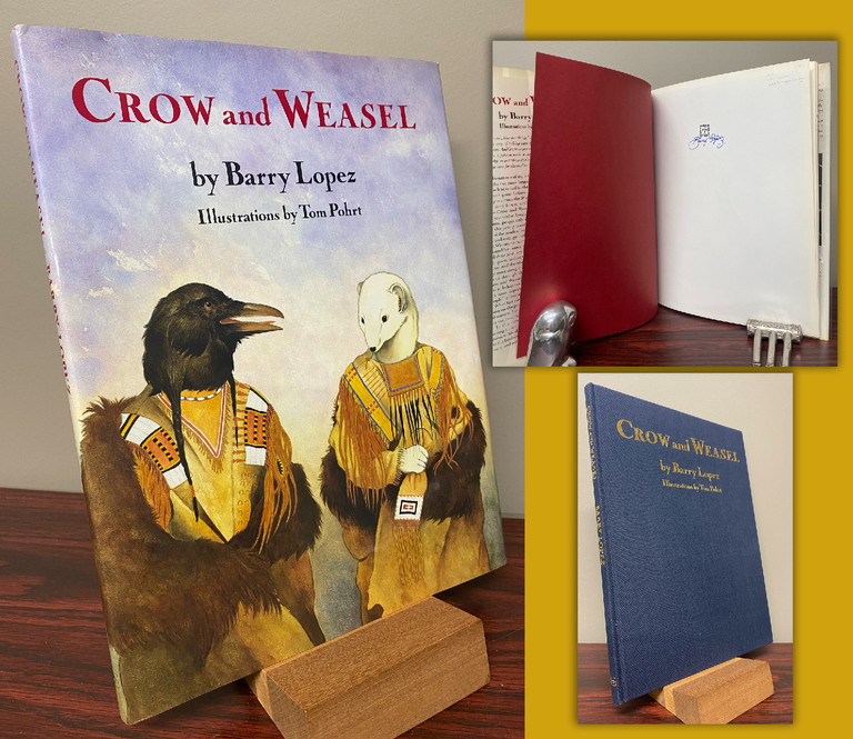 Item #33631 CROW AND WEASEL. Signed by Barry Lopez. Barry Lopez, Tom Pohrt