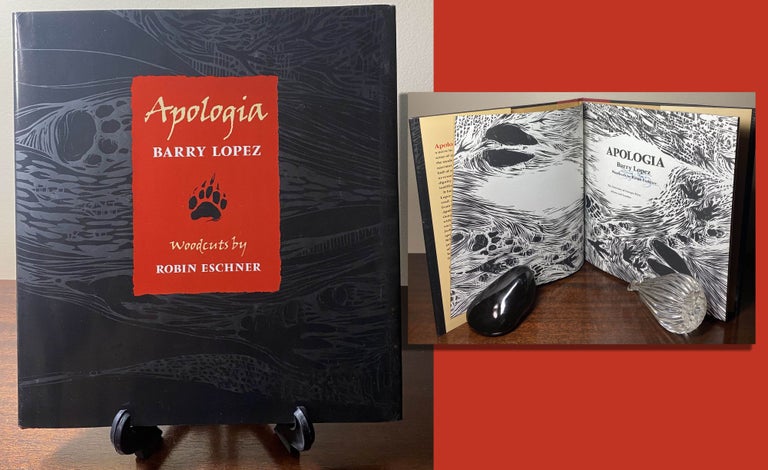 Item #33645 APOLOGIA. Signed by Barry Lopez. Barry Lopez, Robin Eschner.