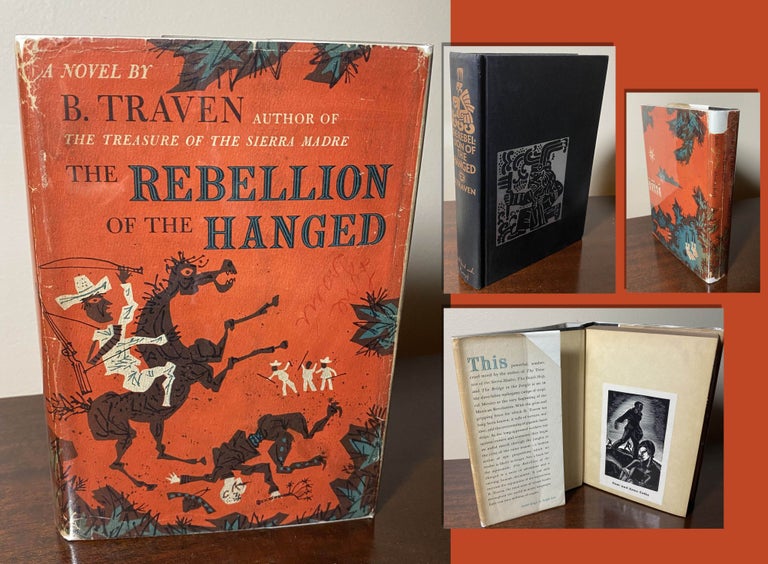 Item #33673 THE REBELLION OF THE HANGED. B. Traven