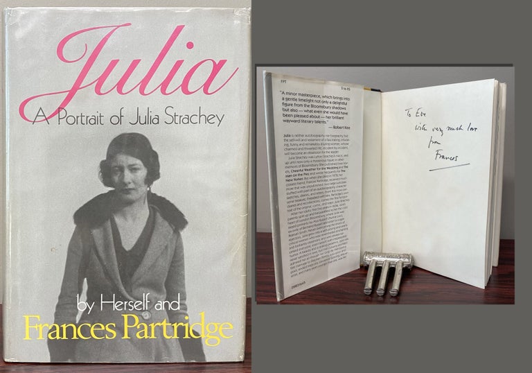 Item #33682 JULIA. A PORTRAIT OF JULIA STRACHEY BY HERSELF AND FRANCES PARTRIDGE. Inscribed by...