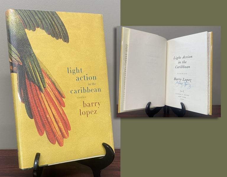 Item #33699 LIGHT ACTION IN THE CARIBBEAN Signed by Lopez. Barry Lopez