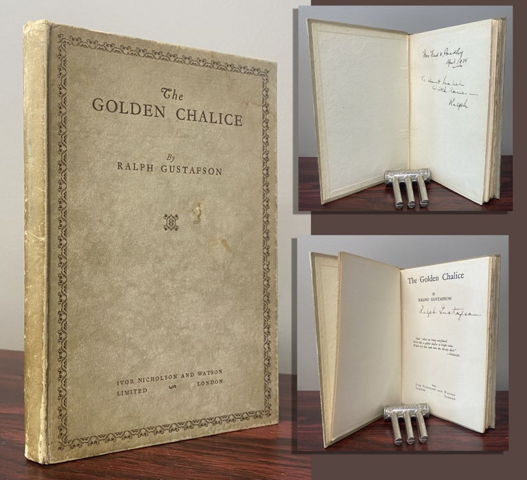 Item #33728 THE GOLDEN CHALICE. Signed by Gustafson. Ralph Gustafson