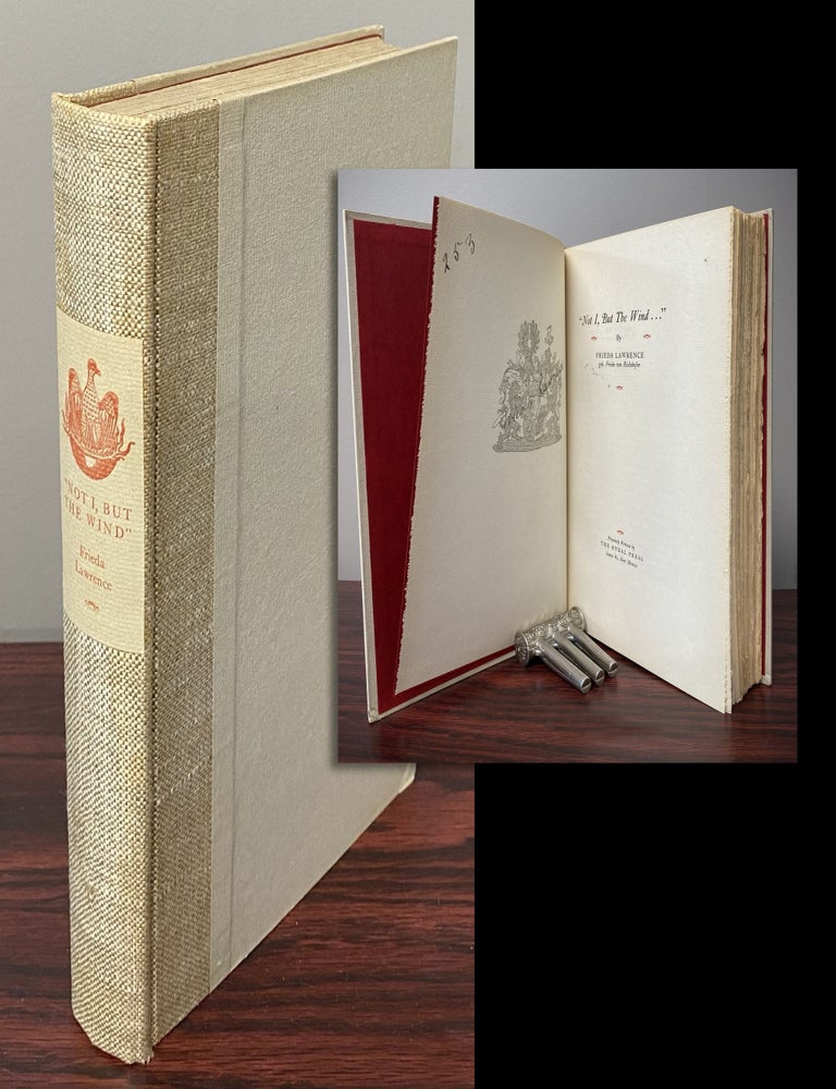 Item #33790 NOT I, BUT THE WIND. Signed and numbered by Frieda Lawrence. Frieda Lawrence, D. H....