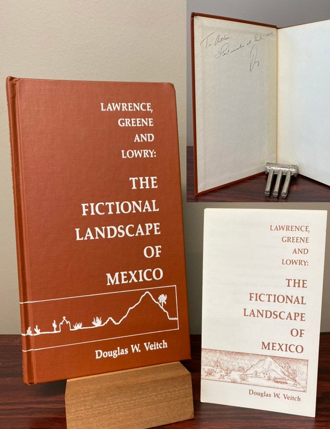 Item #33795 LAWRENCE, GREENE AND LOWRY: THE FICTIONAL LANDSCAPE OF MEXICO. Inscribed and Signed...