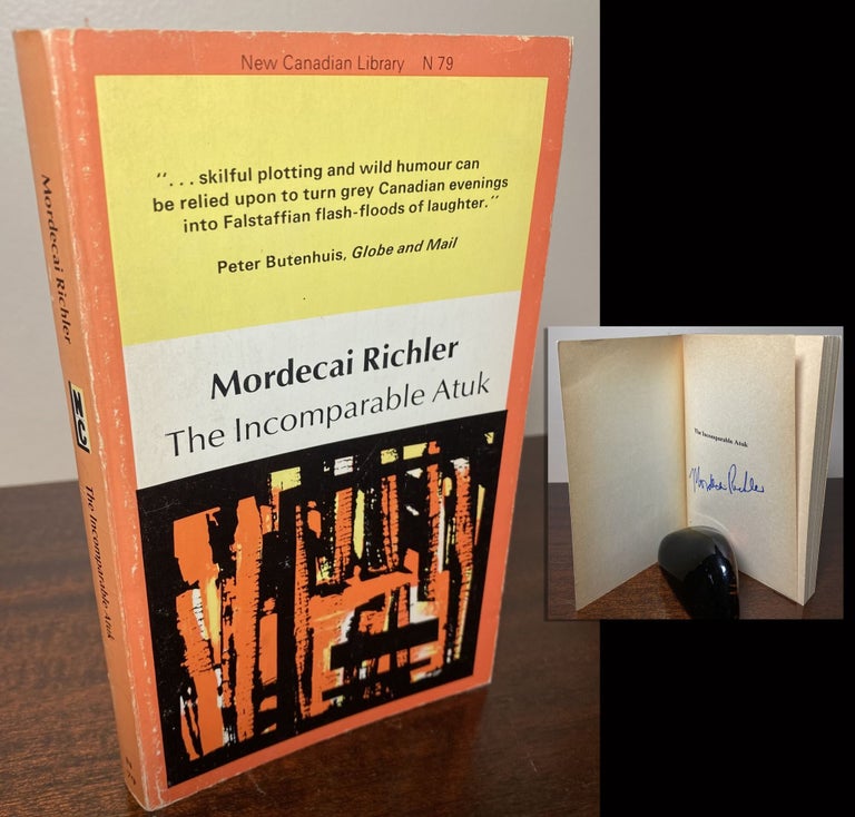 Item #33866 THE INCOMPARABLE ATUK. Signed by Richler. Mordecai Richler