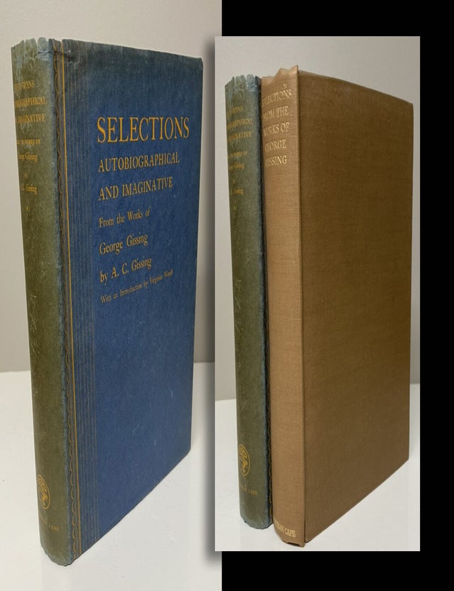 Item #33918 SELECTIONS AUTOBIOGRAPHICAL AND IMAGINATIVE. From the WORKS OF GEORGE GISSING. with...