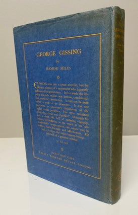 SELECTIONS AUTOBIOGRAPHICAL AND IMAGINATIVE. From the WORKS OF GEORGE GISSING. with the biographical and critical notes by his son. With an introduction by VIRGINIA WOOLF.