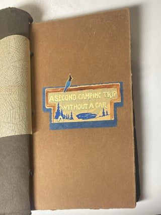 Volume I: A CAMPING TRIP WITHOUT A CAR 1927 Inscribed and signed by Frances G. Lauderback to her friend Marion Bettison Volume II: A SECOND CAMPING TRIP WITHOUT A CAR 1928 Original 1/1 Artist Books.