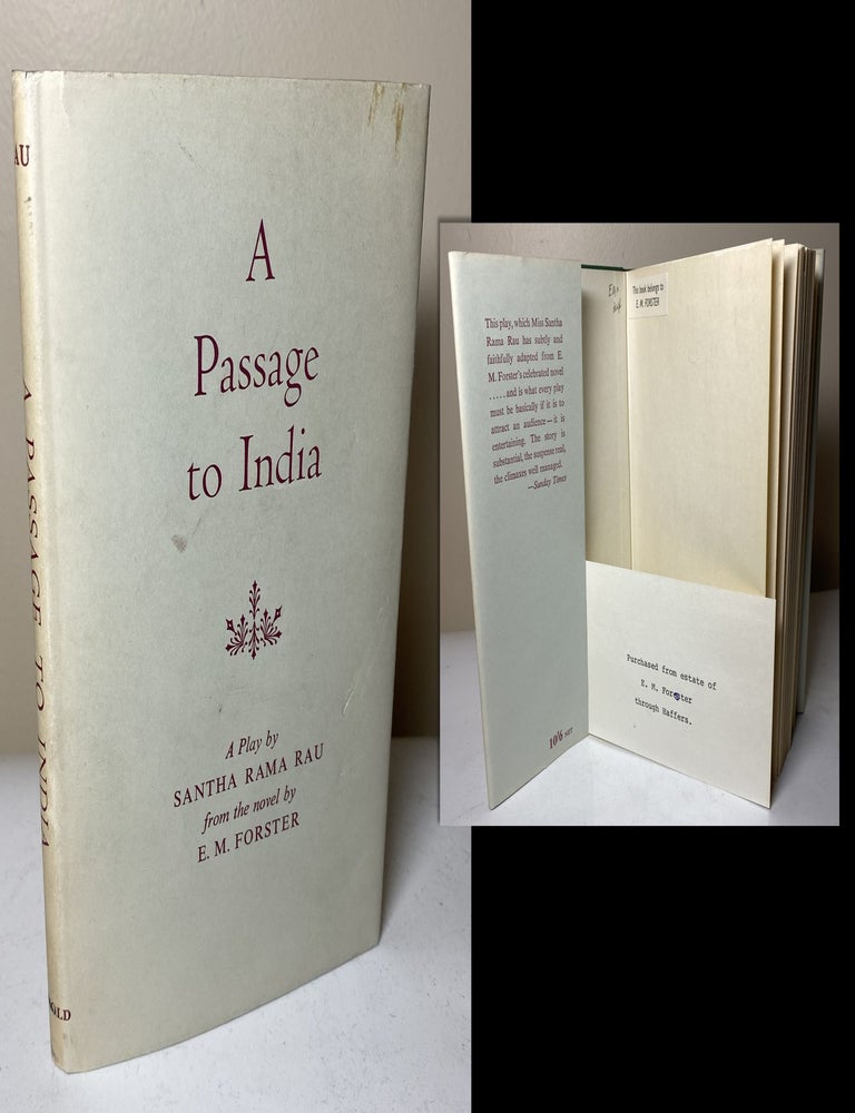 Item #34041 A PASSAGE TO INDIA: A Play E. M. Forster's personal copy. Santha Rama. Forster RAU,...