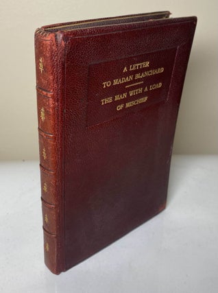 A LETTER TO MADAN BLANCHARD and THE MAN WITH A LOAD OF MISCHIEF
