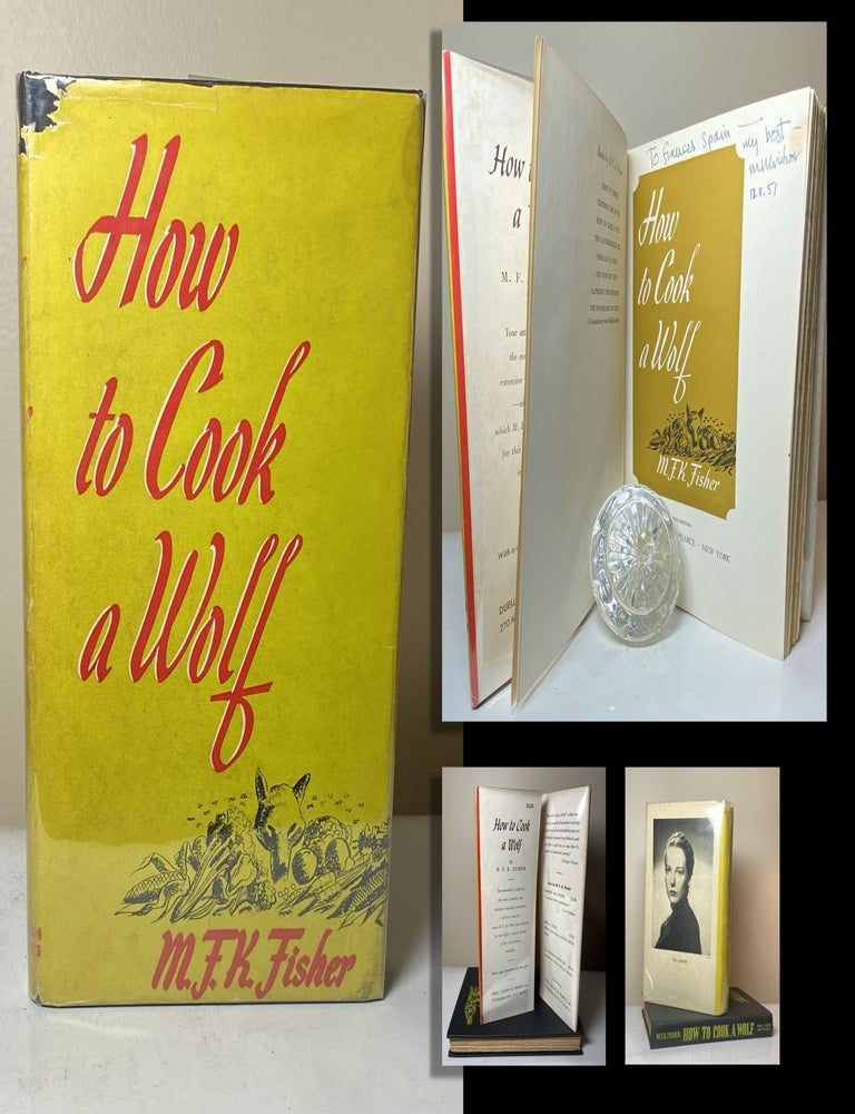 Item #34058 HOW TO COOK A WOLF Inscribed by Fisher. M. F. K. Fisher