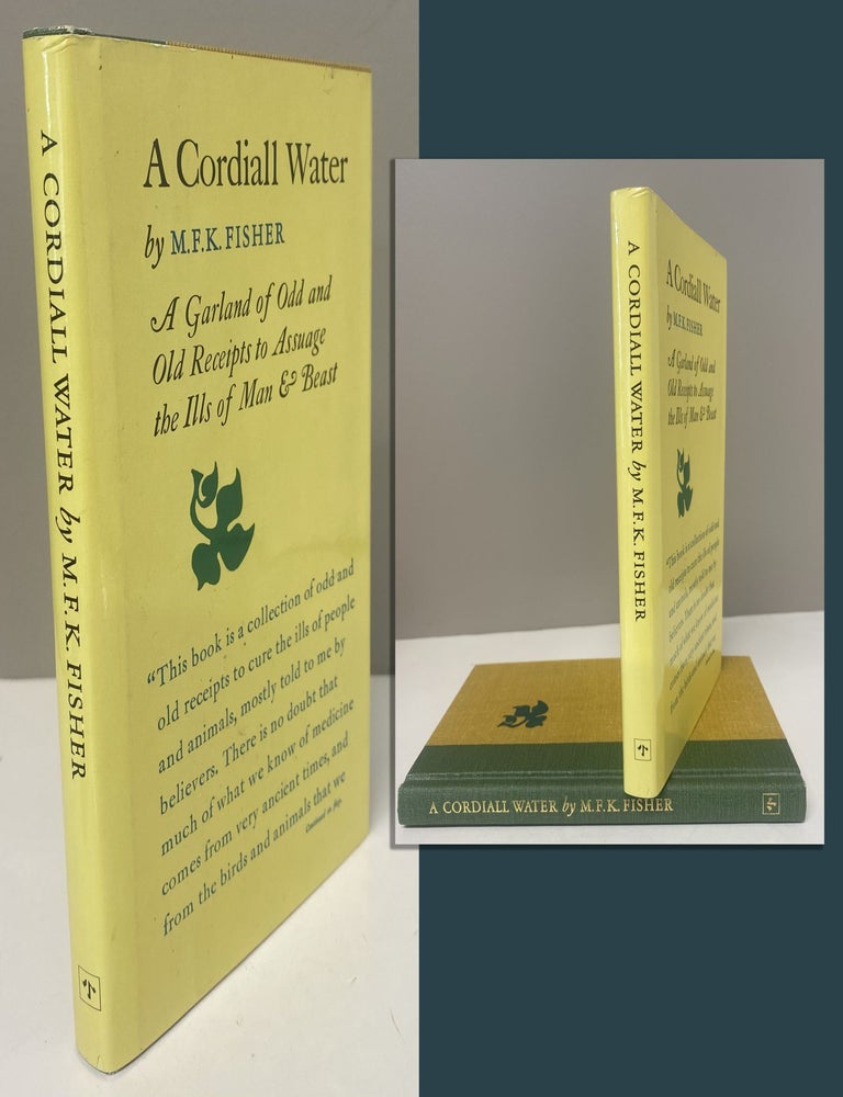 Item #34094 A CORDIALL WATER. M. F. K. Fisher