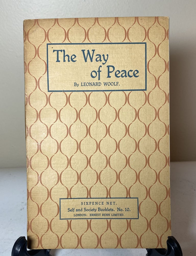 Item #34098 THE WAY OF PEACE Self and Society Booklets, No. 10. Leonard Woolf