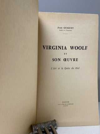 VIRGINIA WOOLF ET SON ŒUVRE: L’ART ET LA QUÊTE DU RÉEL. Inscribed by Guiguet