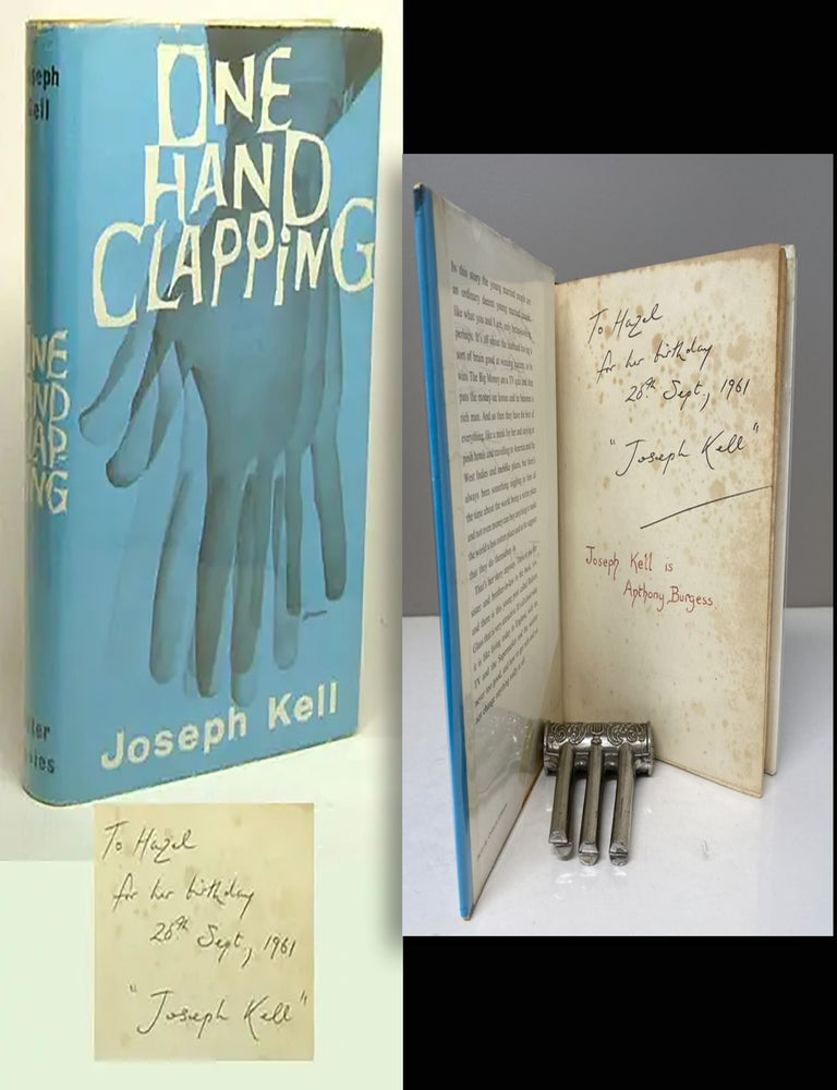 Item #34176 ONE HAND CLAPPING. Dedication Copy inscribed by Burgess/Kell to his wife. Anthony as...