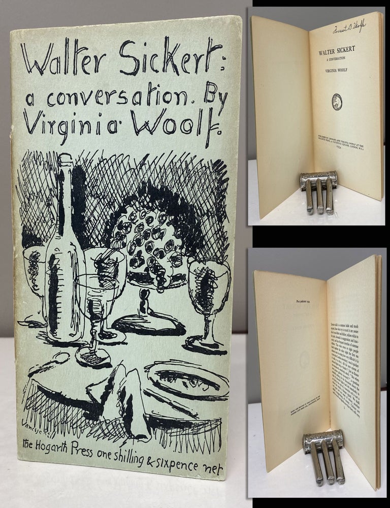 Item #34200 WALTER SICKERT: A CONVERSATION BY VIRGINIA WOOLF. VIRGINIA WOOLF