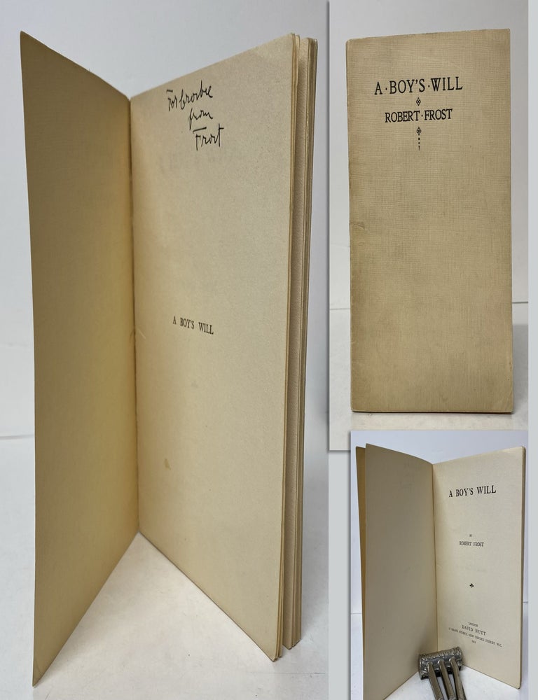 Item #34244 A BOY'S WILL. Inscribed by Frost. Robert Frost