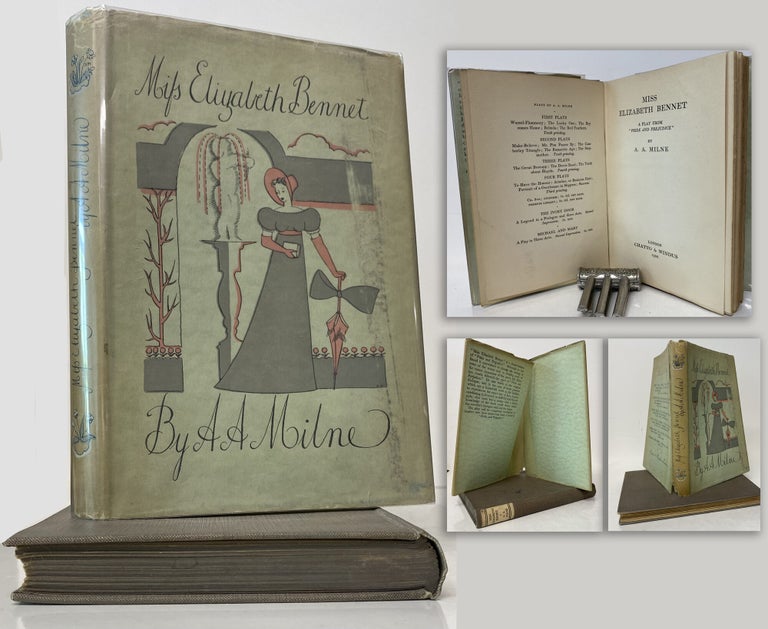Item #34270 MISS ELIZABETH BENNET: A PLAY FROM “PRIDE AND PREJUDICE”. A. A. Milne