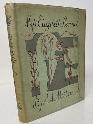 MISS ELIZABETH BENNET: A PLAY FROM &ldquo;PRIDE AND PREJUDICE&rdquo;