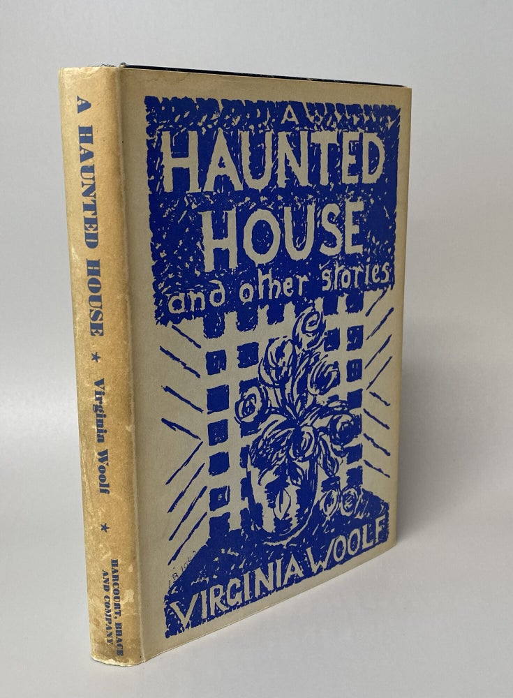 Item #34306 A HAUNTED HOUSE AND OTHER STORIES. VIRGINIA WOOLF