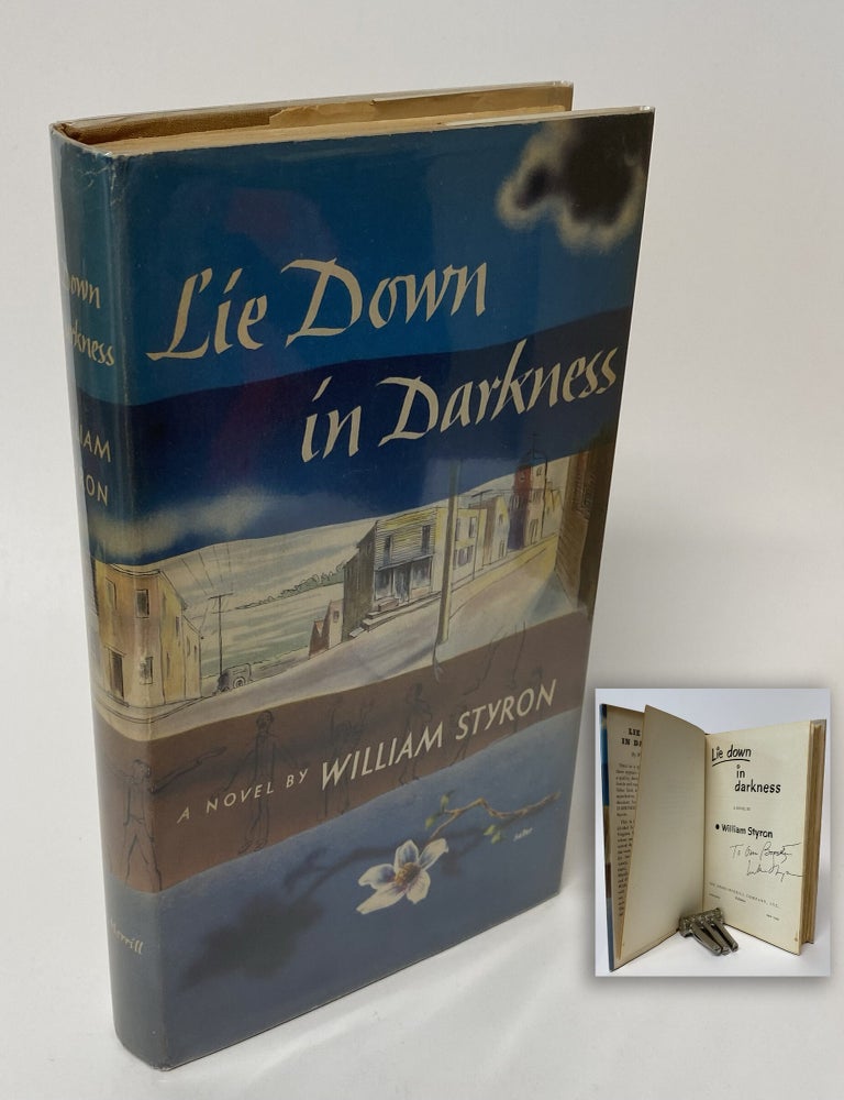 Item #34347 LIE DOWN IN DARKNESS. Inscribed by Styron. William Styron