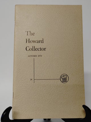 THE HOWARD COLLECTOR, VOLUMES 1-18 COMPLETE