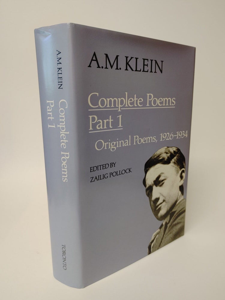 Item #34373 COMPLETE POEMS PART 1 (ORIGINAL POEMS, 1926-1934). A. M Klein, Z. Pollock