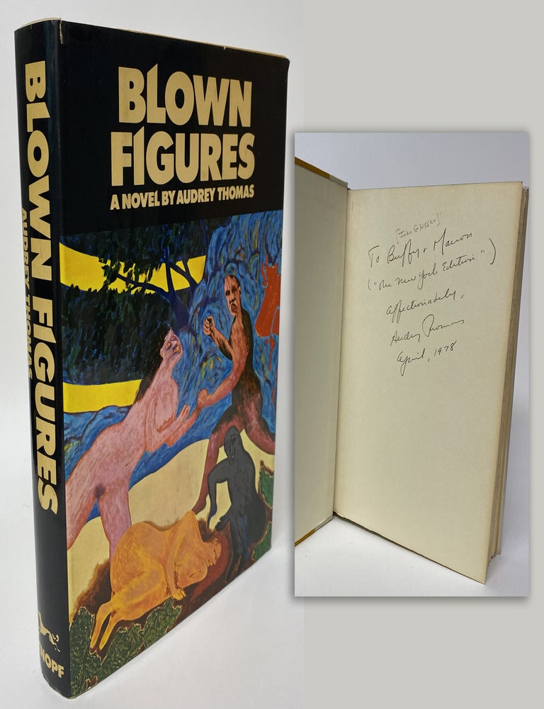 Item #34379 BLOWN FIGURES. Association Copy Inscribed by Audrey Thomas to John Glassco and...