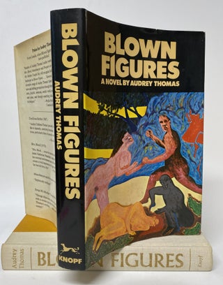 BLOWN FIGURES. Association Copy Inscribed by Audrey Thomas to John Glassco and Marion ("Buffy") Glassco.