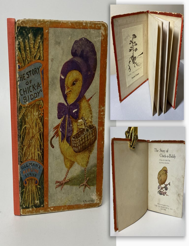 Item #34415 THE STORY OF CHICK-A-BIDDY. A Story for Little Folks. With &ldquo;From the Library of...