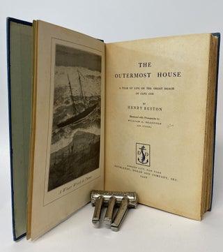 THE OUTERMOST HOUSE. A YEAR OF LIFE ON THE GREAT BEACH OF CAPE COD. Inscribed by Beston